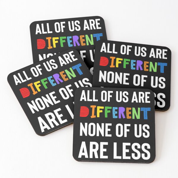 Item preview, All of us are different. None of us are less. designed and sold by FatCatProds.