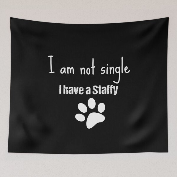 Item preview, Staffy - I am not single designed and sold by Beyond Words.