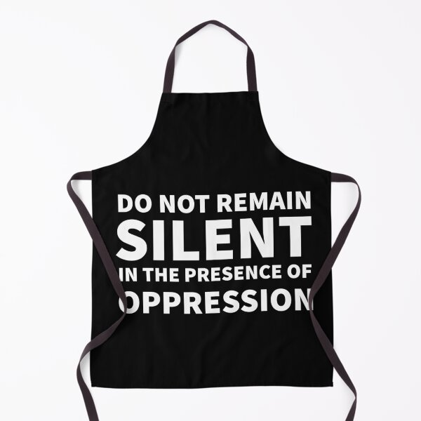 Item preview, Do not Remain Silent in the Presence of Oppression designed and sold by Anthrocosmos.