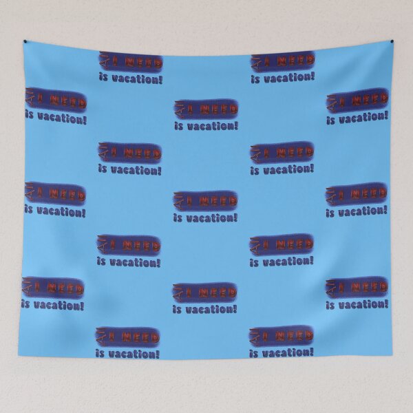 Item preview, All I need is vacation! designed and sold by Richter-20.