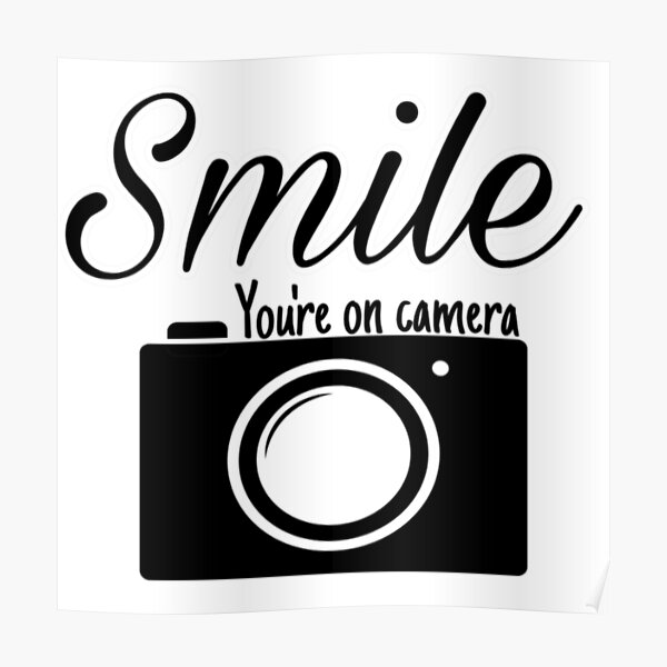 Smile you are on camera Poster
