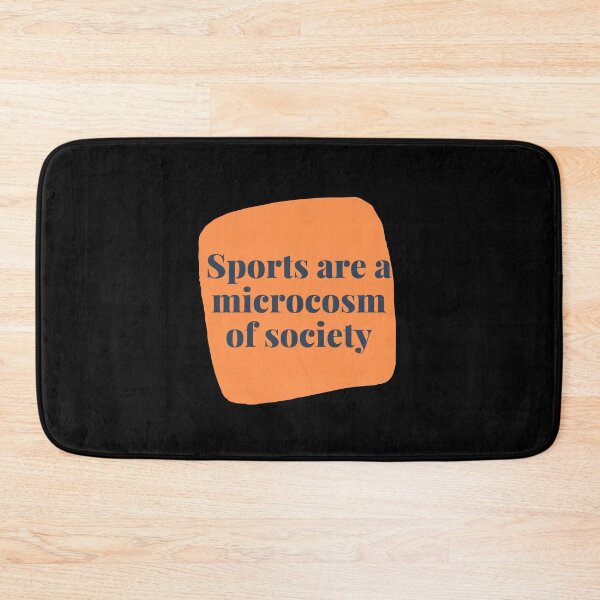 Item preview, Sports Are A Microcosm Of Society. designed and sold by Aminovak.