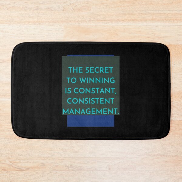 Item preview, The Secret To Winning Is Constant, Consistent Management. designed and sold by Aminovak.