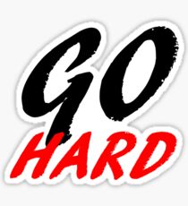 Go Hard Sticker
