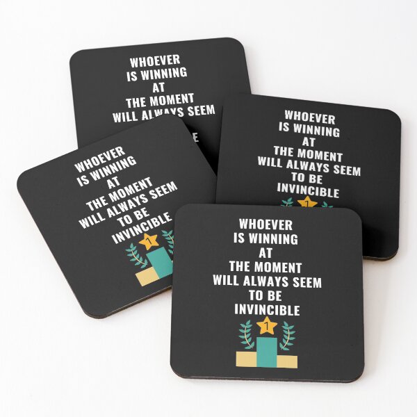 Item preview, Whoever Is Winning At The Moment Will Always Seem To Be Invincible. designed and sold by Aminovak.