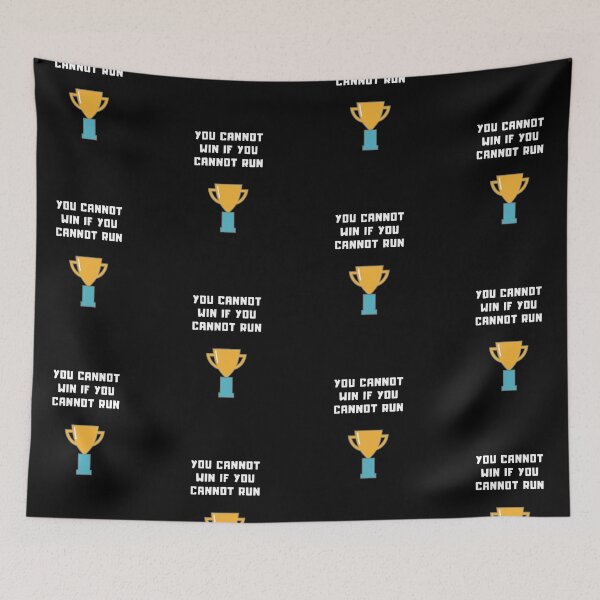 Item preview, You Cannot Win If You Cannot Run designed and sold by Aminovak.