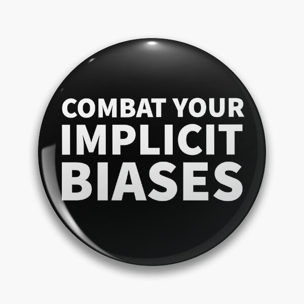 Item preview, Combat your Implicit Biases designed and sold by Anthrocosmos.