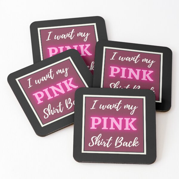 Item preview, I Want My Pink Shirt Back. designed and sold by shirtdan.