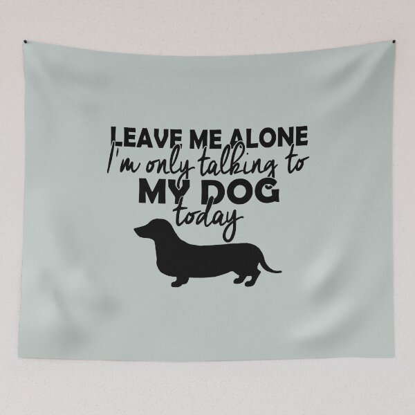 Item preview, Leave me alone, I'm only talking to my dog today - Funny dog lover Gift designed and sold by Teenation9.
