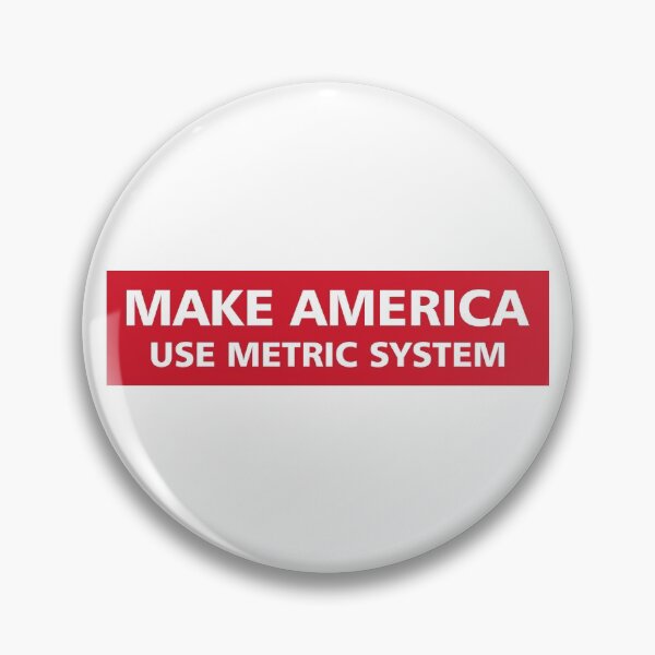 Item preview, Make America use metric system designed and sold by ramib.