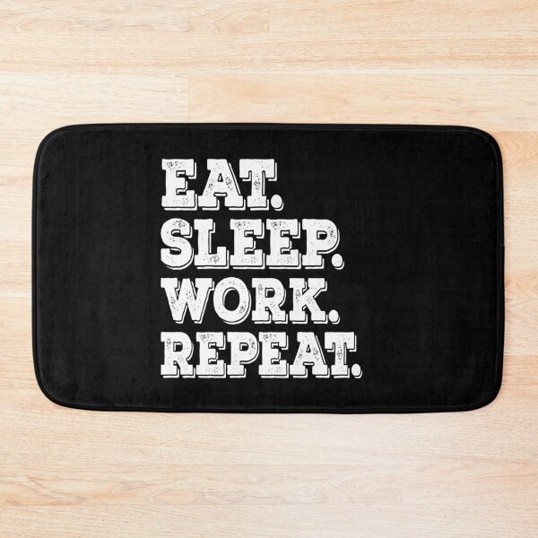 Item preview, Eat Sleep Work Repeat  designed and sold by meedTee.