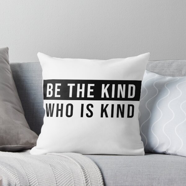 Item preview, Be The Kind Who Is Kind designed and sold by l7rach2.