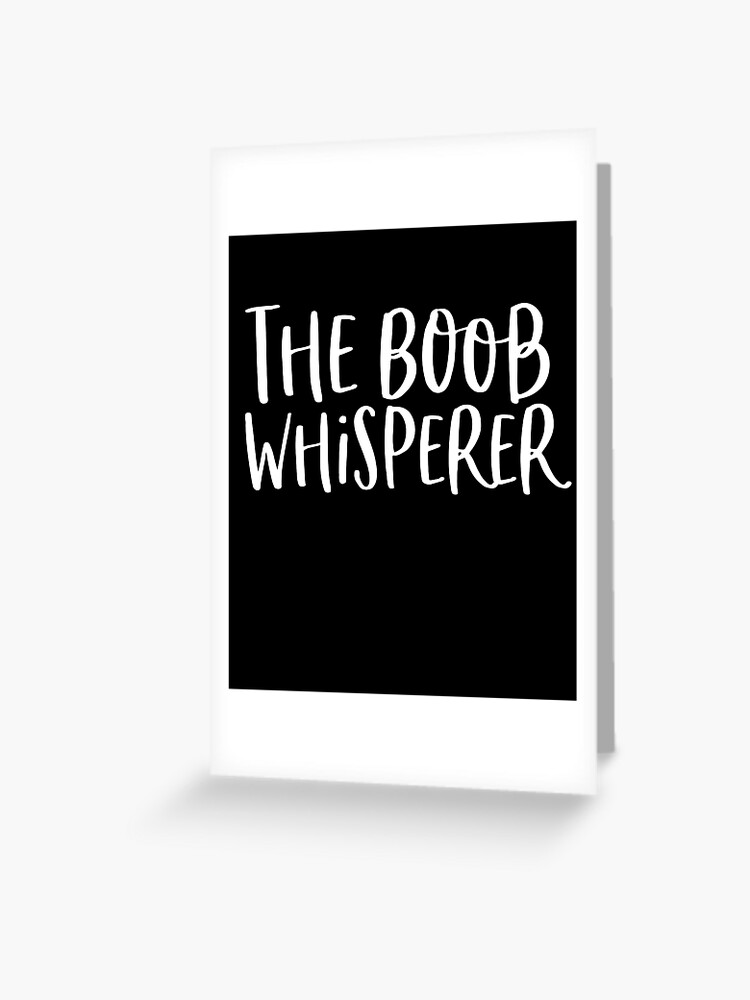 The Boob Whisperer