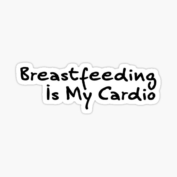 Item preview, Womens Breastfeeding Is My Cardio Funny Nursing Mom Novelty Design designed and sold by Akmloza.