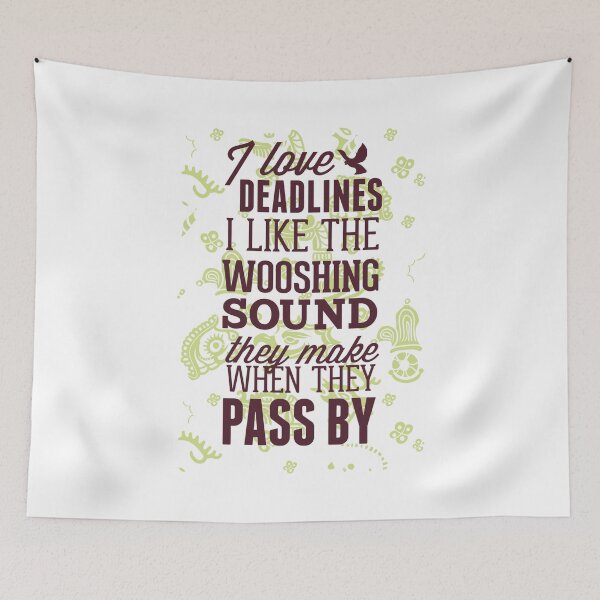 Item preview, Deadlines - Funny wisdom designed and sold by ThommyBLN.