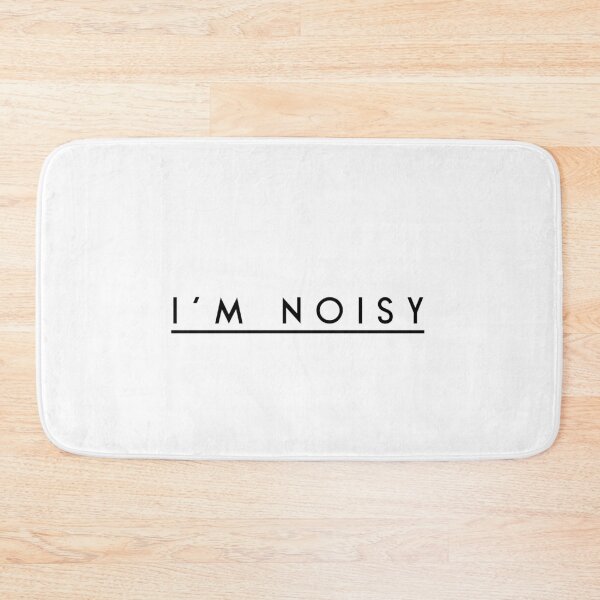 Item preview, I'm Noisy designed and sold by DanielPOD.