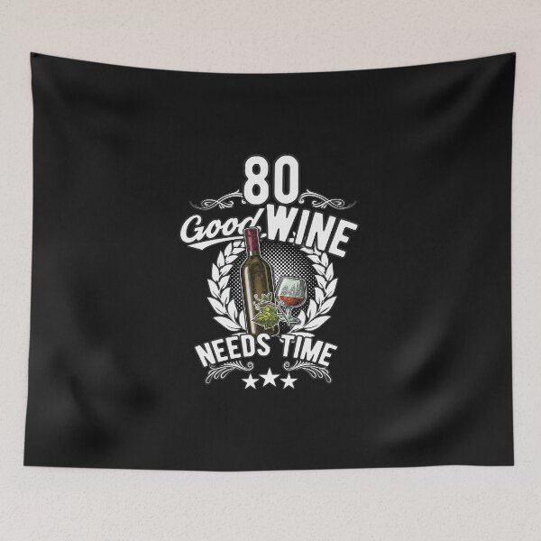 Item preview, 80 - good wine needs time. 80th birthday designed and sold by Cutebutfunny.
