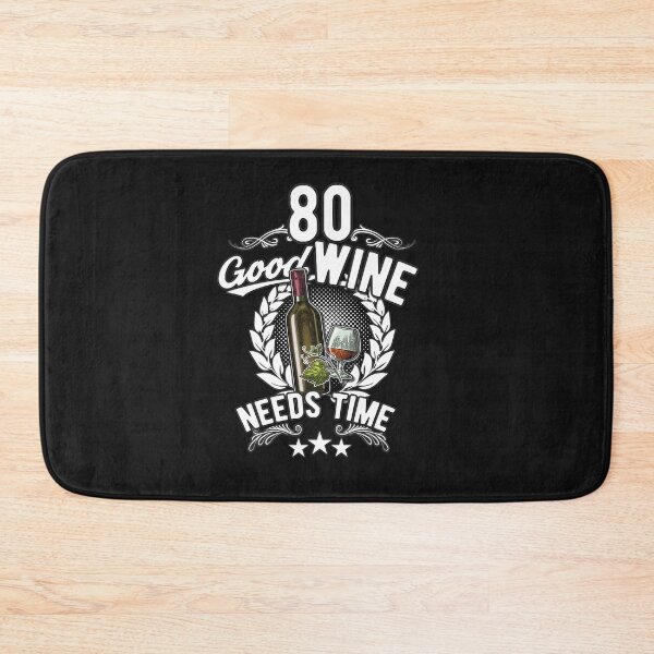 Item preview, 80 - good wine needs time. 80th birthday designed and sold by Cutebutfunny.