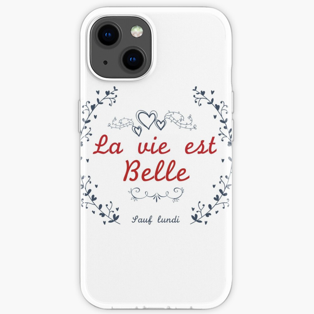 La Vie Est Belle Sauf Lundi Iphone Case For Sale By Baazizsoufian Redbubble