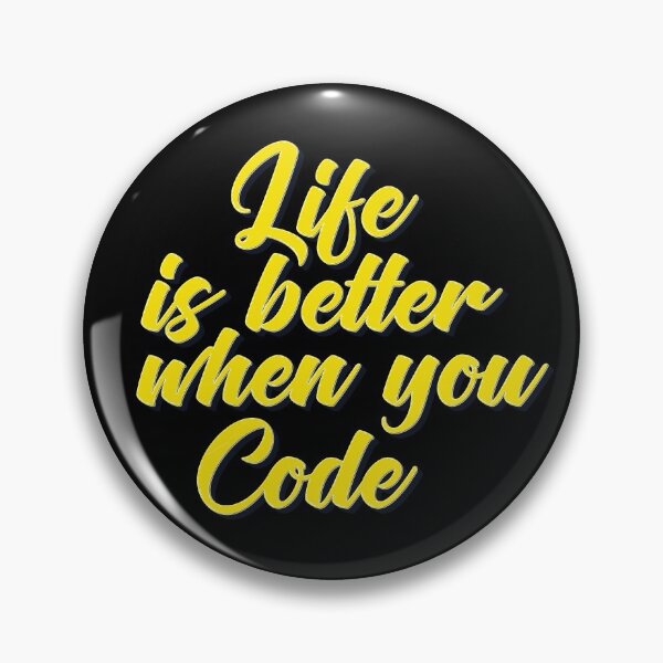 Item preview, Life Is Better When You Code designed and sold by ProjectX23.