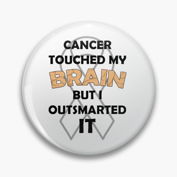 Item preview, Cancer Touched My Brain But I Outsmarted It designed and sold by MoonsmileProd.