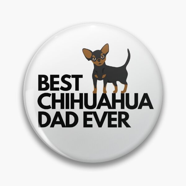 Item preview, Best chihuahua dad ever quote Funny chihuahua dad saying designed and sold by OneTimeEngineer.