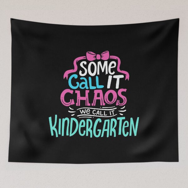 Item preview, Some Call It Chaos We Call It Kindergarten Gift designed and sold by haselshirt.