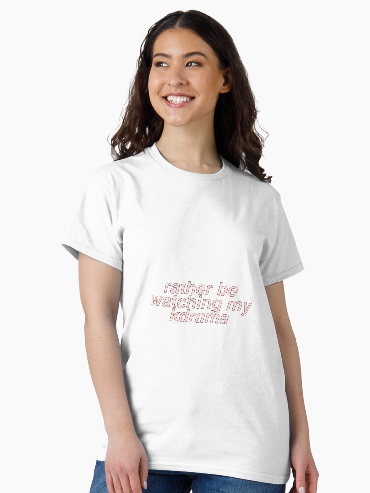 Thumbnail 2 von 7, Classic T-Shirt, Schauen Sie sich lieber meinen Kdrama-Aufkleber an designt und verkauft von ohbentley.