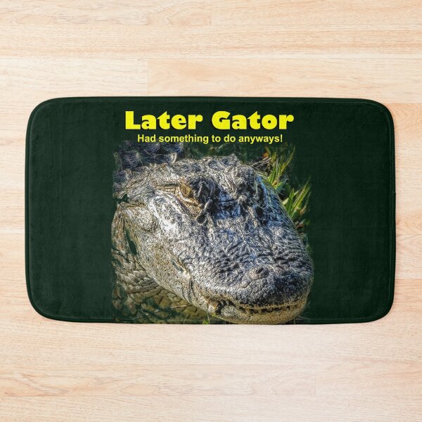 Item preview, Later Gator by Kathy Sykes designed and sold by DKEriksenArt.
