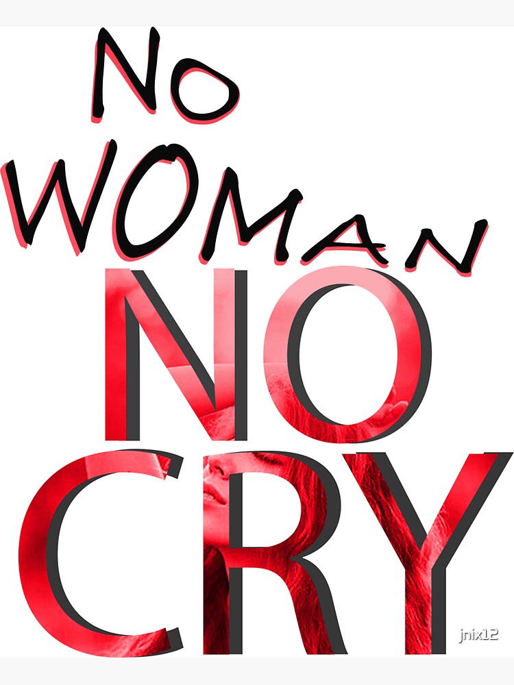 No Woman No Cry  Sticker for Sale by TheAsianOne