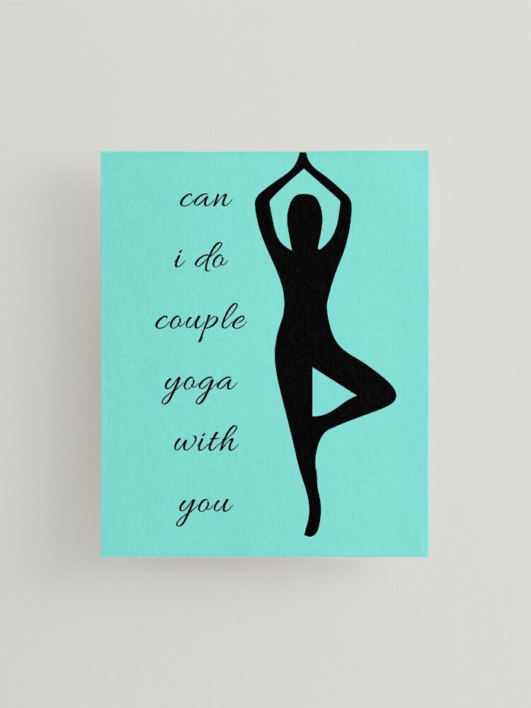 Couple yoga with pickup lines or love quotes Mounted Print for