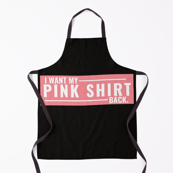 Item preview, I Want my Pink Shirt back funny quote designed and sold by QuirkyPen.