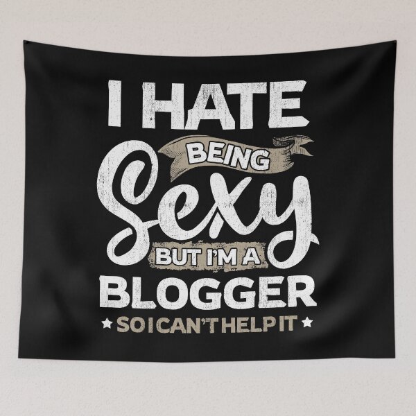 Item preview, Blogger Funny Blogger Sexy And I Can't Help It designed and sold by T-Junkie.