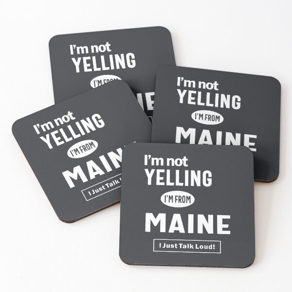 Item preview, I'm Not Yelling! I'm From Maine I Just Talk Loud! designed and sold by cidolopez.