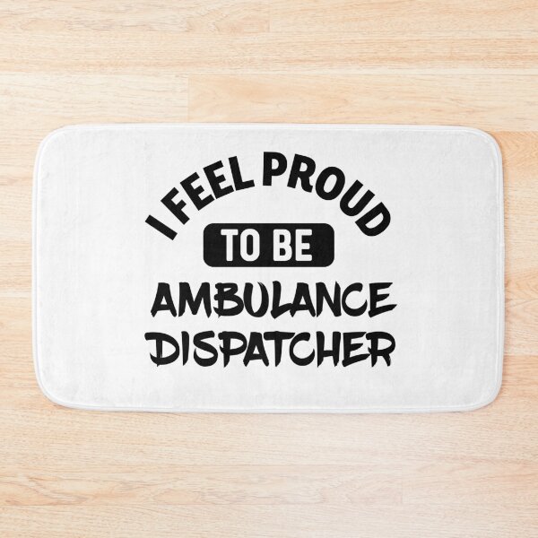 Item preview, I feel Proud to be ambulance dispatcher designed and sold by bumperapparels.