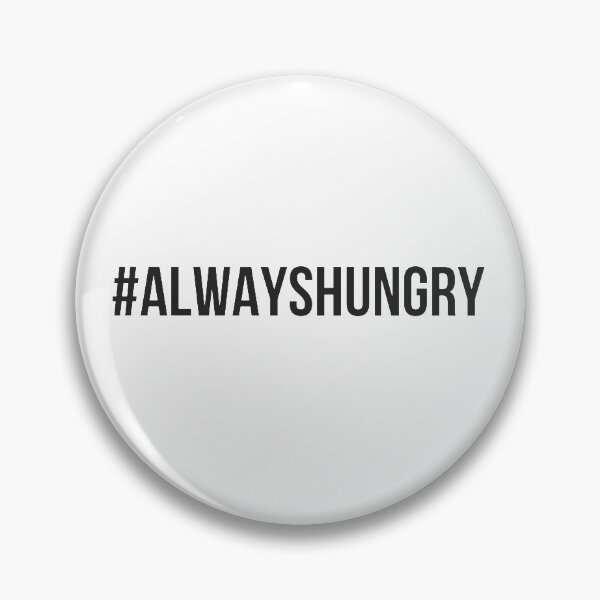 Item preview, #alwayhungry designed and sold by doodlewithjeni.