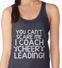 You Can't Scare Me, I Coach Cheerleading Women's Tank Top