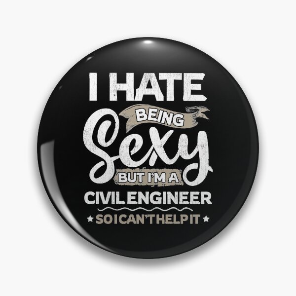 Item preview, Civil Engineer Funny Civil Engineer Sexy And I Can't Help It designed and sold by T-Junkie.