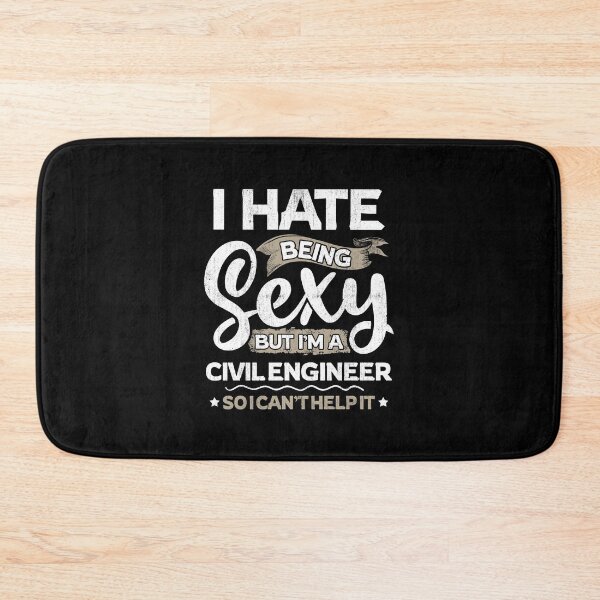 Item preview, Civil Engineer Funny Civil Engineer Sexy And I Can't Help It designed and sold by T-Junkie.