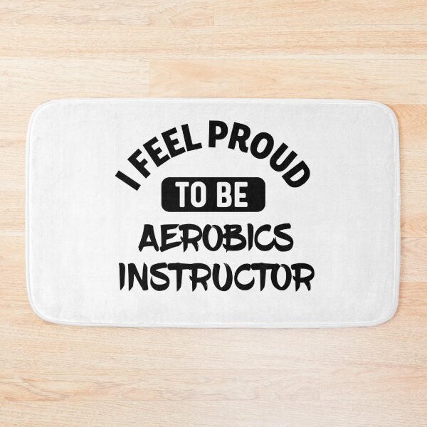 Item preview, I feel Proud to be aerobics instructor designed and sold by bumperapparels.