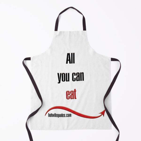Artikelvorschau, All you can eat entworfen und verkauft von hotwifequotes.