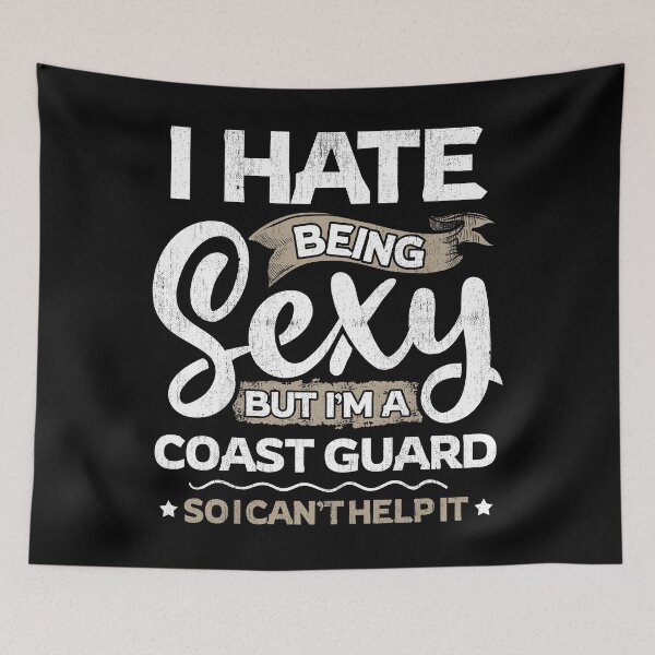 Item preview, Coast Guard Funny Coast Guard Sexy And I Can't Help It designed and sold by T-Junkie.