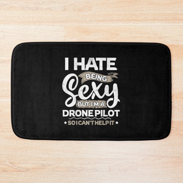 Item preview, Drone Pilot Funny Drone Pilot Sexy And I Can't Help It designed and sold by T-Junkie.