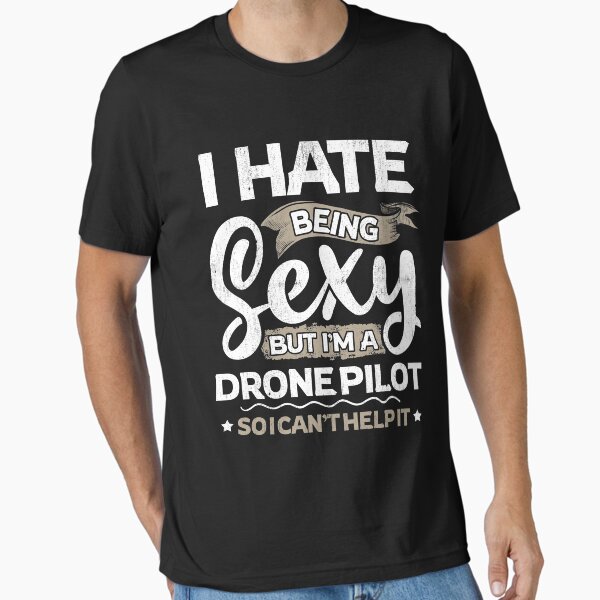 Item preview, Drone Pilot Funny Drone Pilot Sexy And I Can't Help It designed and sold by T-Junkie.