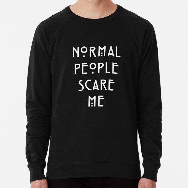 Normale Leute machen mir Angst Leichter Pullover
