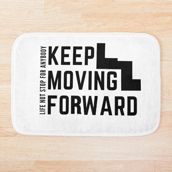 Item preview, Keep moving forward designed and sold by Maushmi.