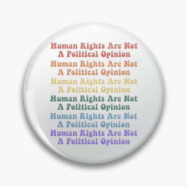 Item preview, Human Rights Are Not A Political Opinion designed and sold by Caitlin F.