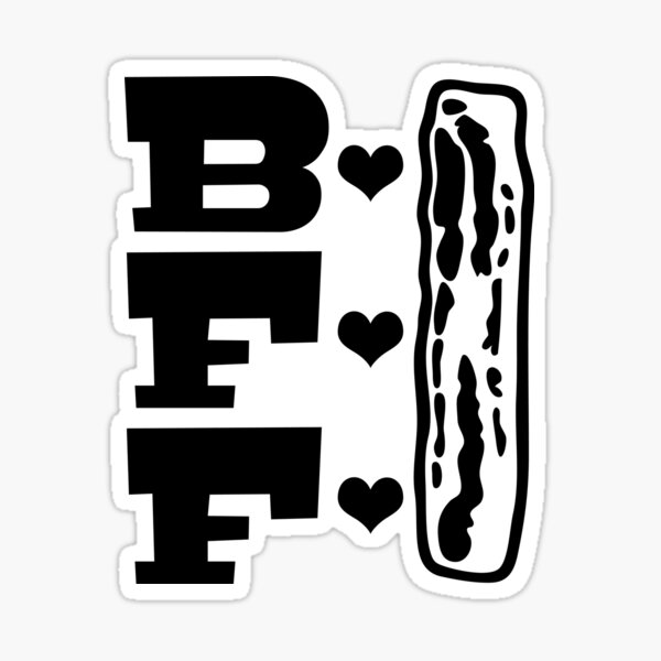 best-friends-forever-bacon-is-my-bff-sticker-for-sale-by