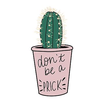 Artwork thumbnail, Don't be a Prick cactus  by katiemy12