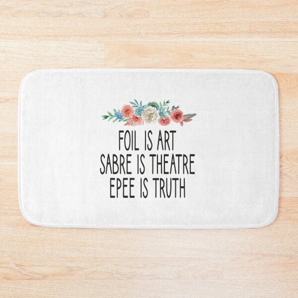 Item preview, Foil Is Art, Sabre Is Theatre, Epee Is Truth / Fencing / funny Fencing / Fencing Gift / Fencing Sport / Fencing Teacher / Fencing Lover Gift floral style designed and sold by Chamssou.